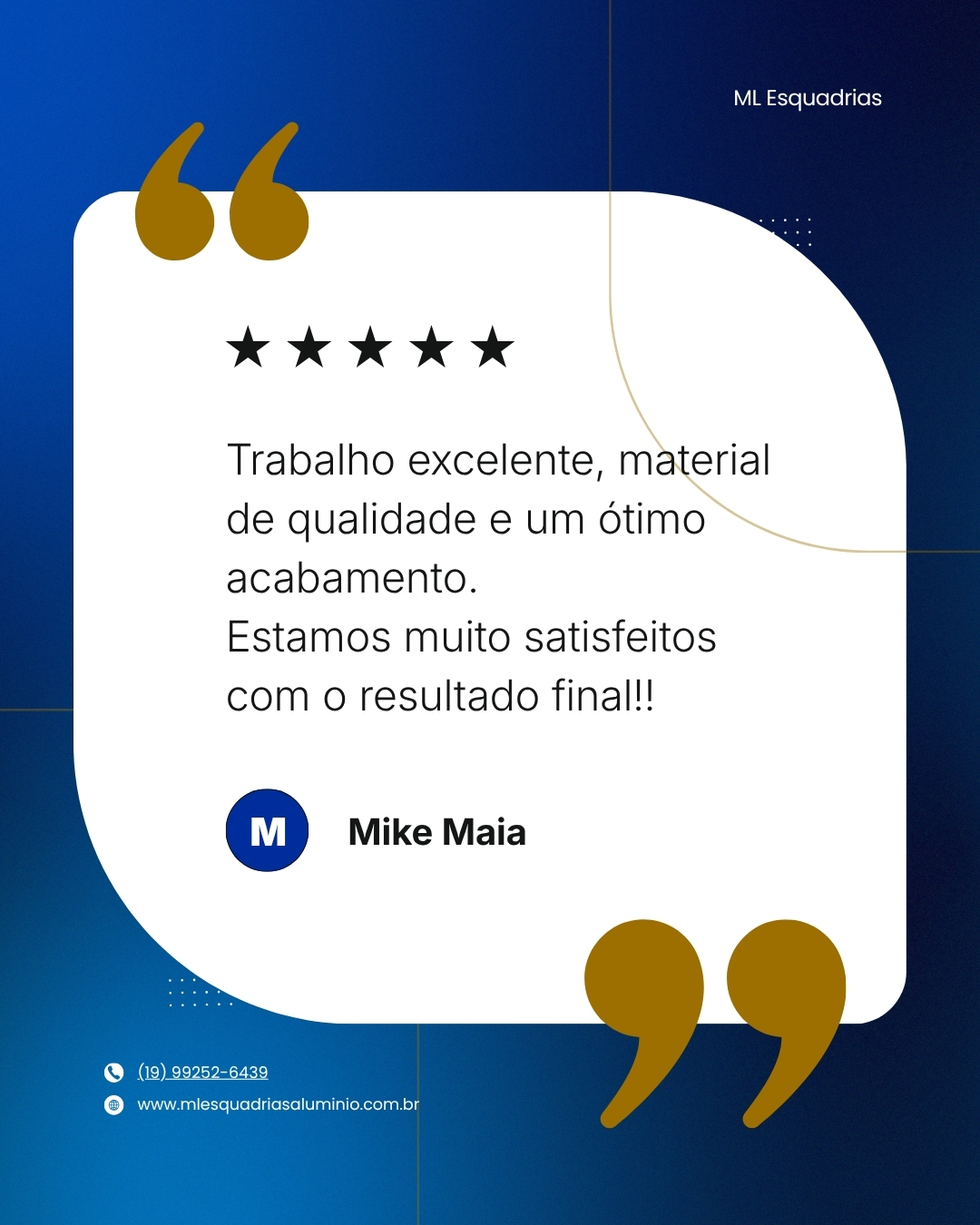 Depoimento de cliente da ML Esquadrias