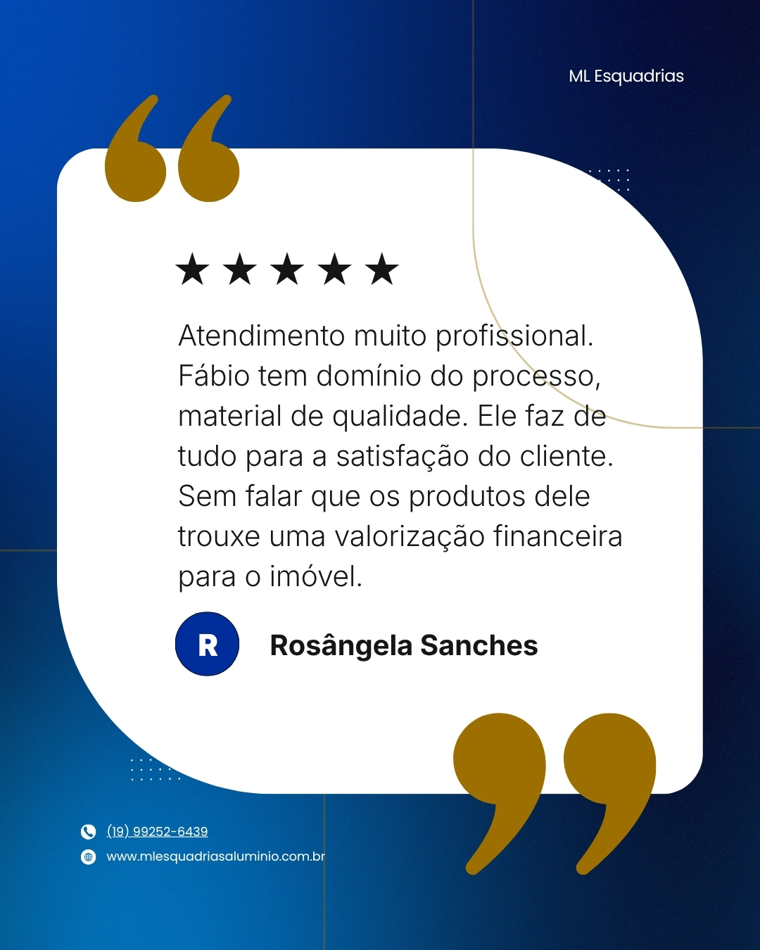 Depoimento de cliente da ML Esquadrias